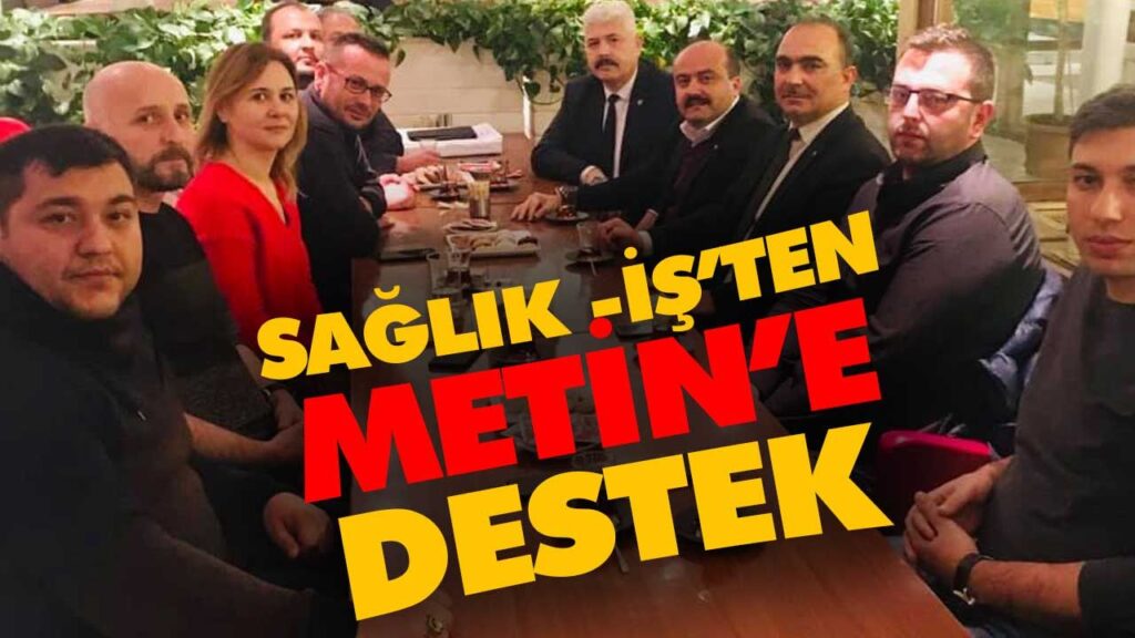 SAĞLIK -İŞ’TEN FATİH METİN’E DESTEK SAĞLIK -İŞ’TEN FATİH METİN’E DESTEK