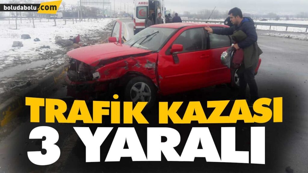TRAFİK KAZASI: 3 YARALI TRAFİK KAZASI: 3 YARALI