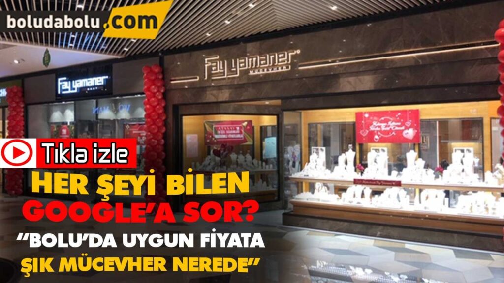 “BOLU’DA UYGUN FİYATA ŞIK MÜCEVHER NEREDE” “BOLU’DA UYGUN FİYATA ŞIK MÜCEVHER NEREDE”