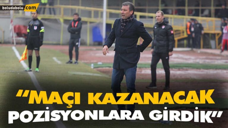 “MAÇI KAZANACAK POZİSYONLARA GİRDİK”