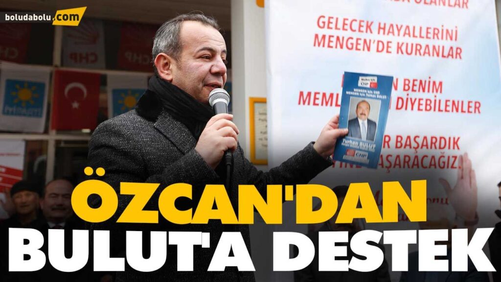 ÖZCAN’DAN TURHAN BULUT’A DESTEK ÖZCAN’DAN TURHAN BULUT’A DESTEK
