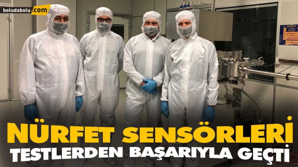 NÜRFET SENSÖRLERİ TESTLERDEN BAŞARIYLA GEÇTİ NÜRFET SENSÖRLERİ TESTLERDEN BAŞARIYLA GEÇTİ