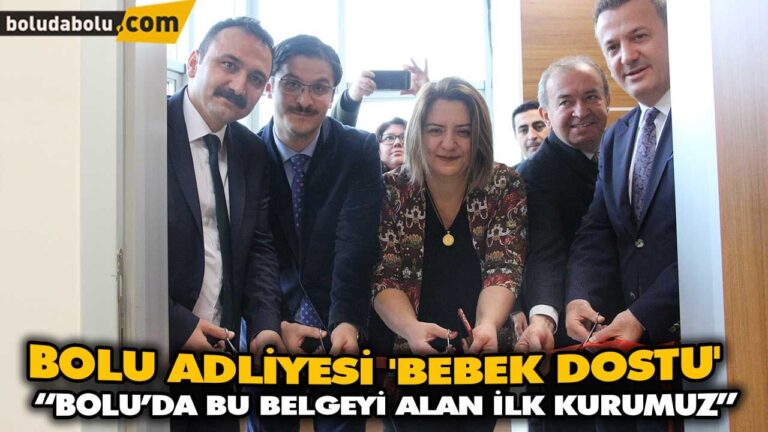 BOLU ADLİYESİ ‘BEBEK DOSTU’