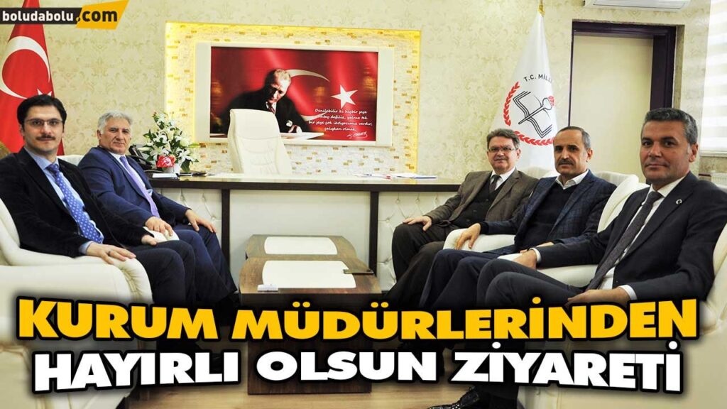 KURUM MÜDÜRLERİNDEN HAYIRLI OLSUN ZİYARETİ KURUM MÜDÜRLERİNDEN HAYIRLI OLSUN ZİYARETİ