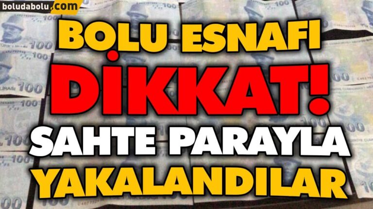 SAHTE PARAYLA YAKALANDILAR