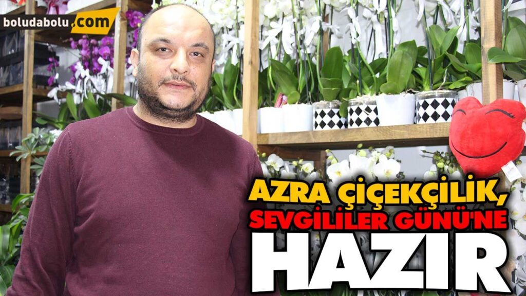 ÇİÇEKÇİLERDE “SEVGİLİLER GÜNÜ” HEYECANI ÇİÇEKÇİLERDE “SEVGİLİLER GÜNÜ” HEYECANI