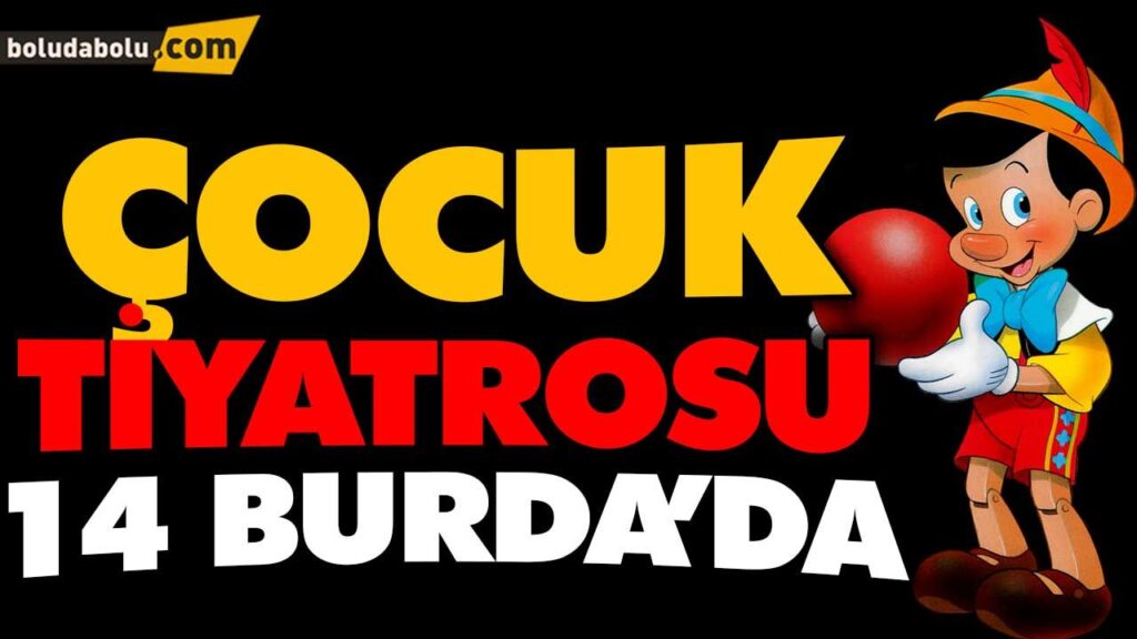 ÇOCUK TİYATROSU ESAS 14 BURDA’DA