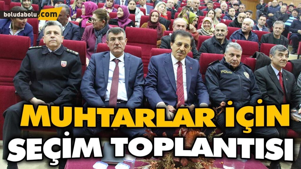 MUHTARLAR İÇİN SEÇİM TOPLANTISI MUHTARLAR İÇİN SEÇİM TOPLANTISI