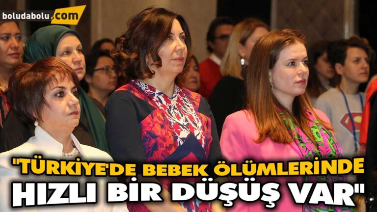 “TÜRKİYE’DE BEBEK ÖLÜMLERİNDE HIZLI BİR DÜŞÜŞ VAR”
