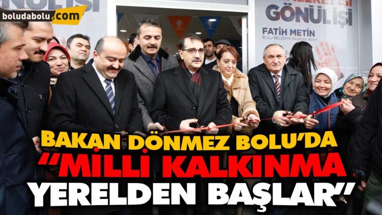 BAKAN DÖNMEZ BOLU’DA