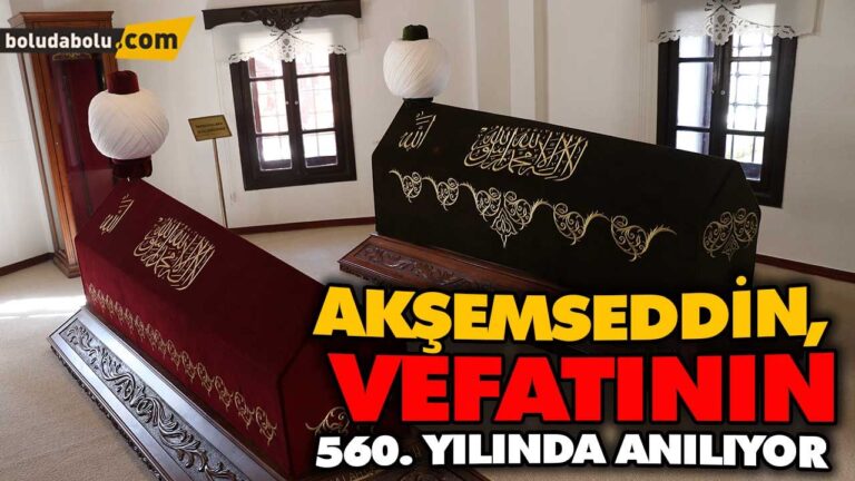 AKŞEMSEDDİN, VEFATININ 560. YILINDA ANILIYOR