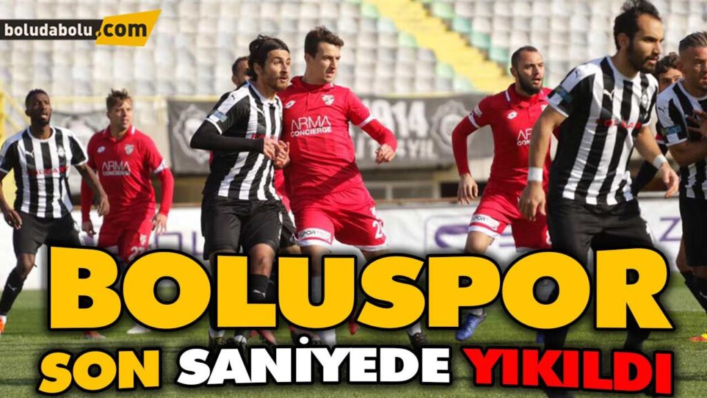 BOLUSPOR SON SANİYEDE YIKILDI