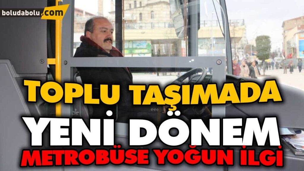 TOPLU TAŞIMADA YENİ DÖNEM METROBÜSE YOĞUN İLGİ TOPLU TAŞIMADA YENİ DÖNEM METROBÜSE YOĞUN İLGİ