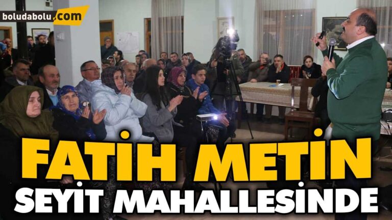 FATİH METİN SEYİT MAHALLESİNDE