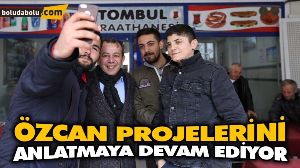 ÖZCAN PROJELERİNİ ANLATMAYA DEVAM EDİYOR ÖZCAN PROJELERİNİ ANLATMAYA DEVAM EDİYOR