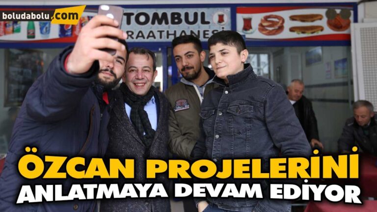 ÖZCAN PROJELERİNİ ANLATMAYA DEVAM EDİYOR