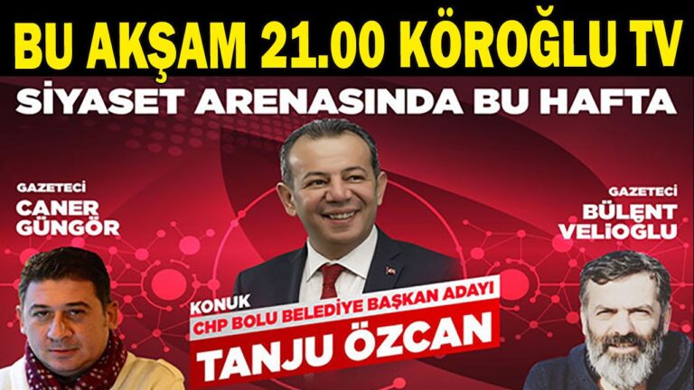 Tanju Özcan Köroğlu Tv’de