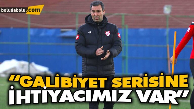 “GALİBİYET SERİSİNE İHTİYACIMIZ VAR”