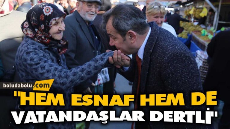 “HEM ESNAF HEM DE VATANDAŞLAR DERTLİ”