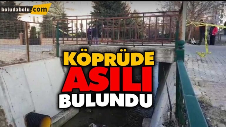 KÖPRÜDE ASILI BULUNDU