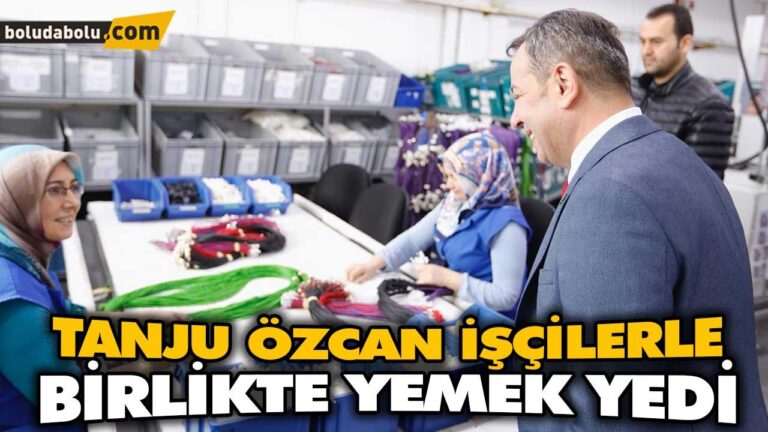 TANJU ÖZCAN İŞÇİLERLE BİRLİKTE YEMEK YEDİ