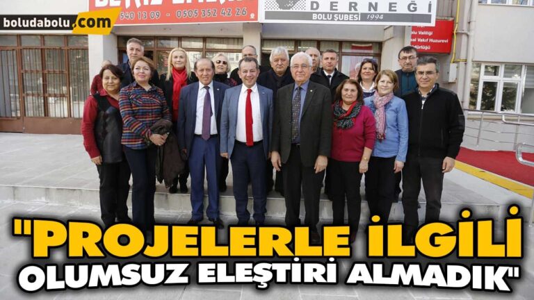“PROJELERLE İLGİLİ OLUMSUZ ELEŞTİRİ ALMADIK”