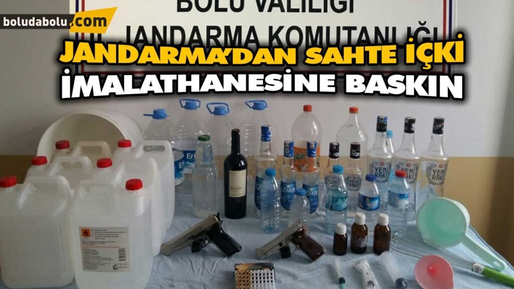 Bolu’da sahte içki operasyonu Bolu’da sahte içki operasyonu
