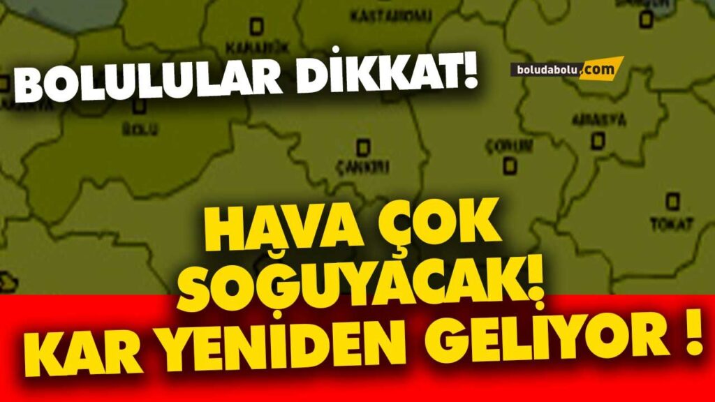KAR YENİDEN GELİYOR ! – BOLU KAR YENİDEN GELİYOR ! – BOLU