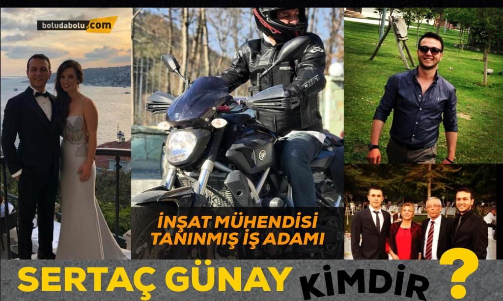 SERTAÇ GÜNAY KİMDİR ? SERTAÇ GÜNAY KİMDİR ?