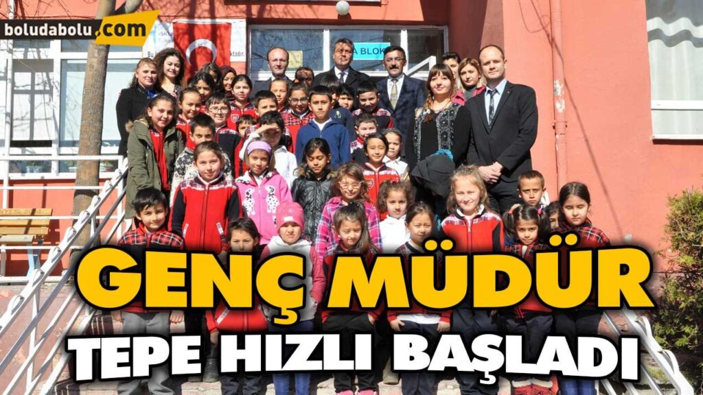 GENÇ MÜDÜR TEPE HIZLI BAŞLADI GENÇ MÜDÜR TEPE HIZLI BAŞLADI