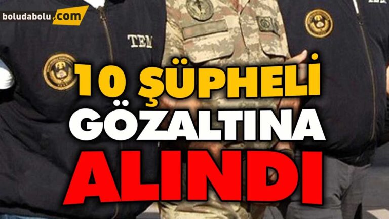 BOLU MERKEZLİ 6 İLDE FETÖ OPERASYONU
