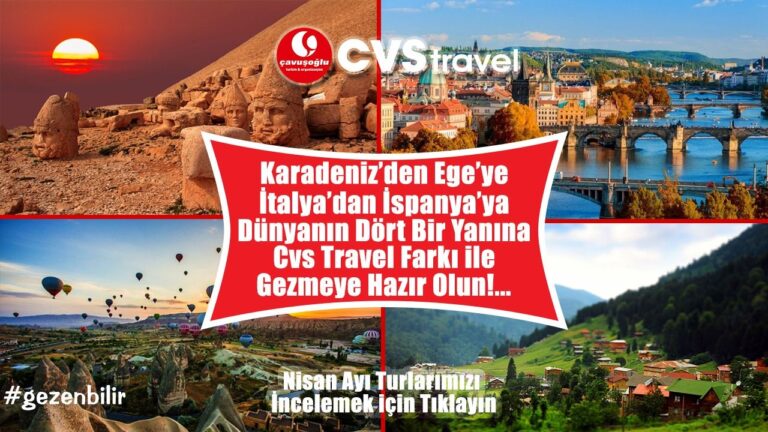 CVS TRAVEL’DEN RÜYA GİBİ TURLAR