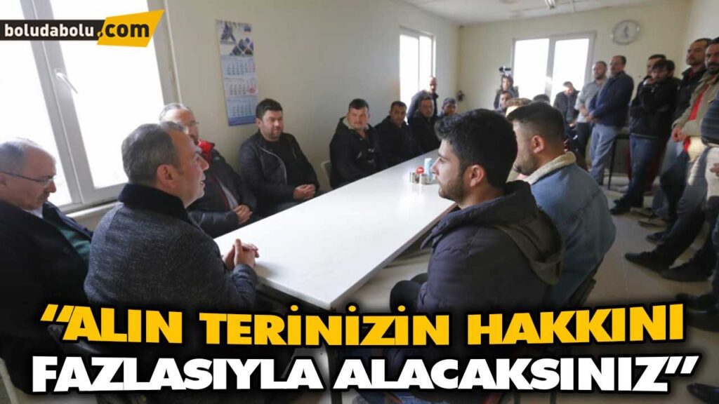 “ALIN TERİNİZİN HAKKINI FAZLASIYLA ALACAKSINIZ” “ALIN TERİNİZİN HAKKINI FAZLASIYLA ALACAKSINIZ”