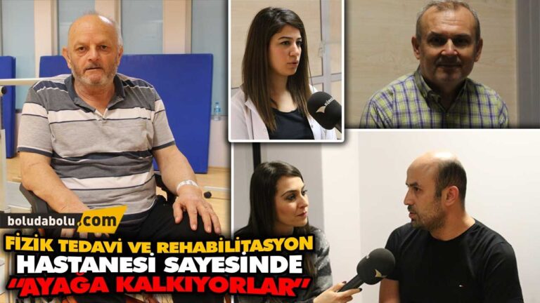 FİZİK TEDAVİ VE REHABİLİTASYON HASTANESİ SAYESİNDE “AYAĞA KALKIYORLAR”