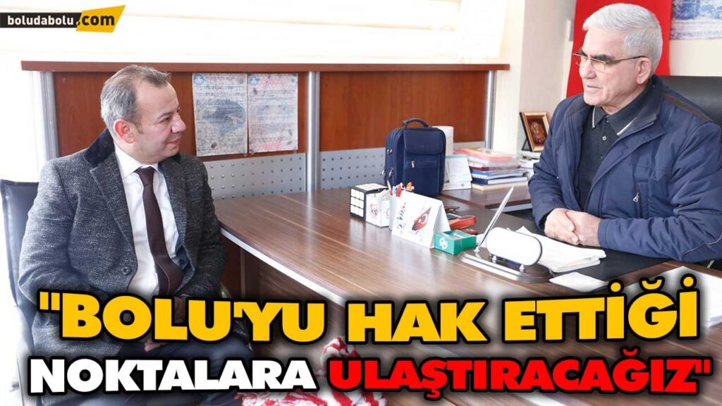 “BOLU’YU HAK ETTİĞİ NOKTALARA ULAŞTIRACAĞIZ” “BOLU’YU HAK ETTİĞİ NOKTALARA ULAŞTIRACAĞIZ”