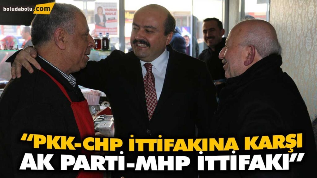 “PKK-CHP İTTİFAKINA KARŞI AK PARTİ-MHP İTTİFAKI”