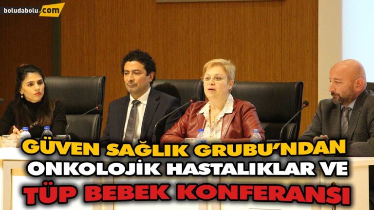 GÜVEN SAĞLIK GRUBU’NDAN ONKOLOJİK HASTALIKLAR VE TÜP BEBEK KONFERANSI
