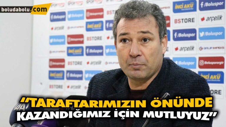 “TARAFTARIMIZIN ÖNÜNDE KAZANDIĞIMIZ İÇİN MUTLUYUZ”