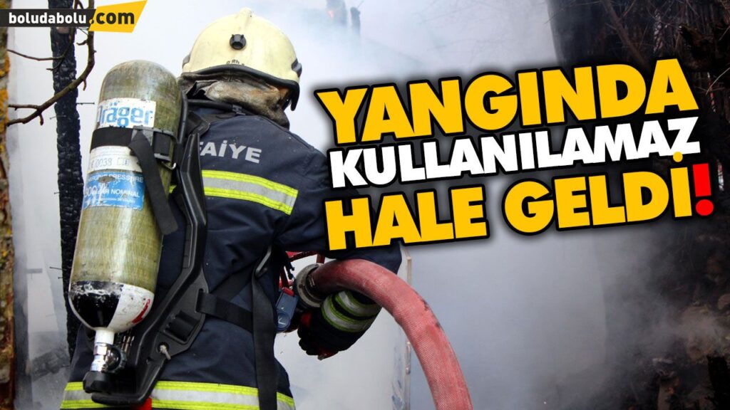 YANGINDA KULLANILAMAZ HALE GELDİ! YANGINDA KULLANILAMAZ HALE GELDİ!