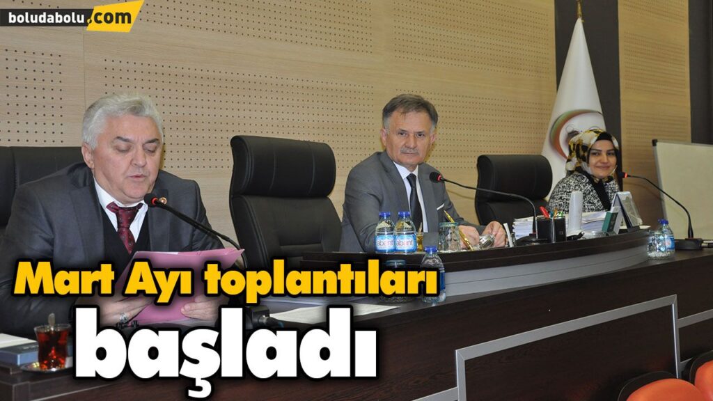 Mart Ayı toplantıları başladı Mart Ayı toplantıları başladı