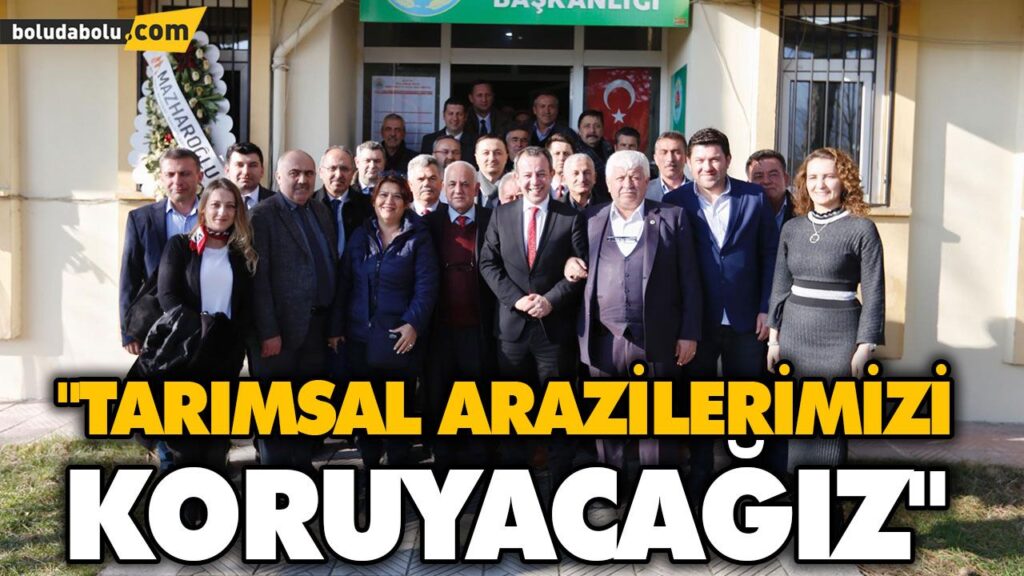 “TARIMSAL ARAZİLERİMİZİ KORUYACAĞIZ” “TARIMSAL ARAZİLERİMİZİ KORUYACAĞIZ”