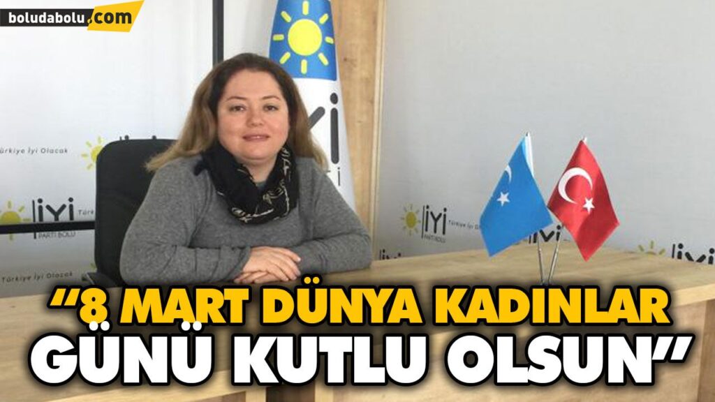 “8 MART DÜNYA KADINLAR GÜNÜ KUTLU OLSUN”
