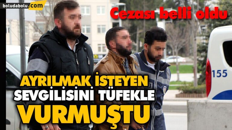 Ayrılmak isteyen sevgilisini tüfekle vuran kişiye 11,5 yıl hapis