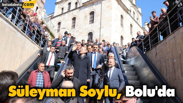 İçişleri Bakanı Süleyman Soylu, Bolu’da