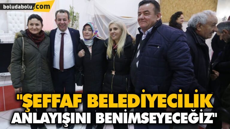 “ŞEFFAF BELEDİYECİLİK ANLAYIŞINI BENİMSEYECEĞİZ”