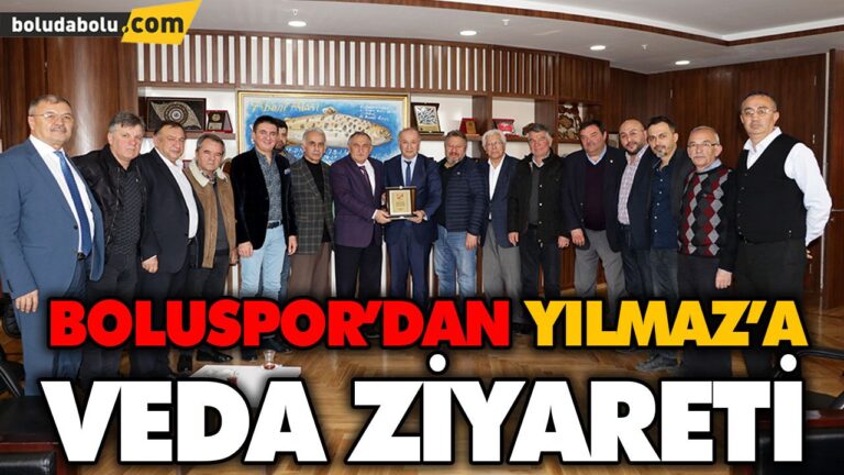 BOLUSPOR’DAN YILMAZ’A VEDA ZİYARETİ
