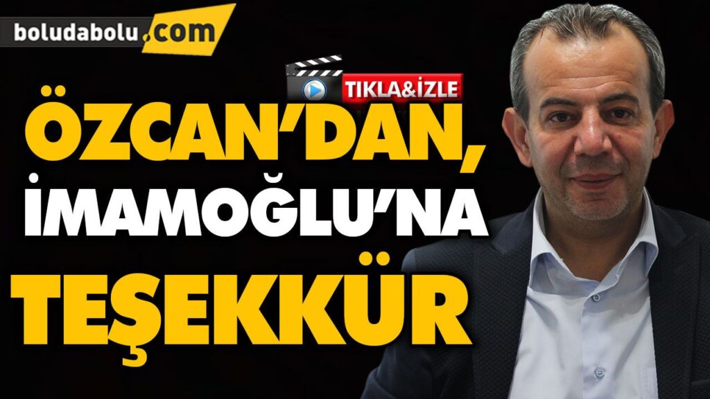 ÖZCAN’DAN, İMAMOĞLU’NA TEŞEKKÜR