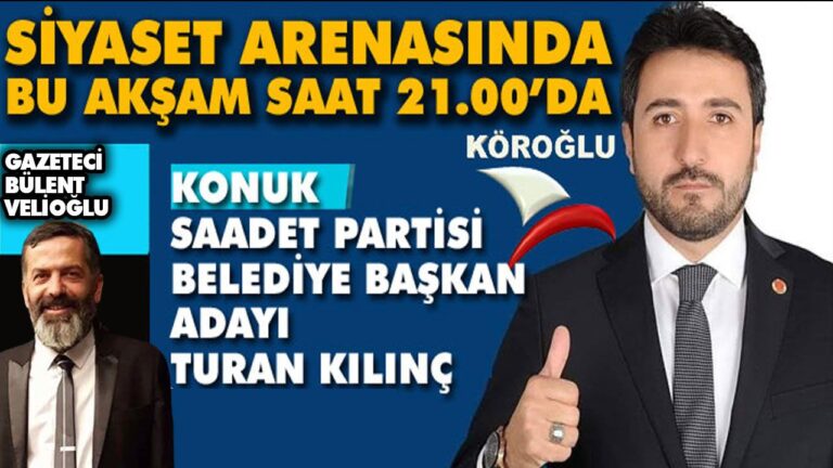 Turan Kılınç ‘Siyaset Arenası’nda