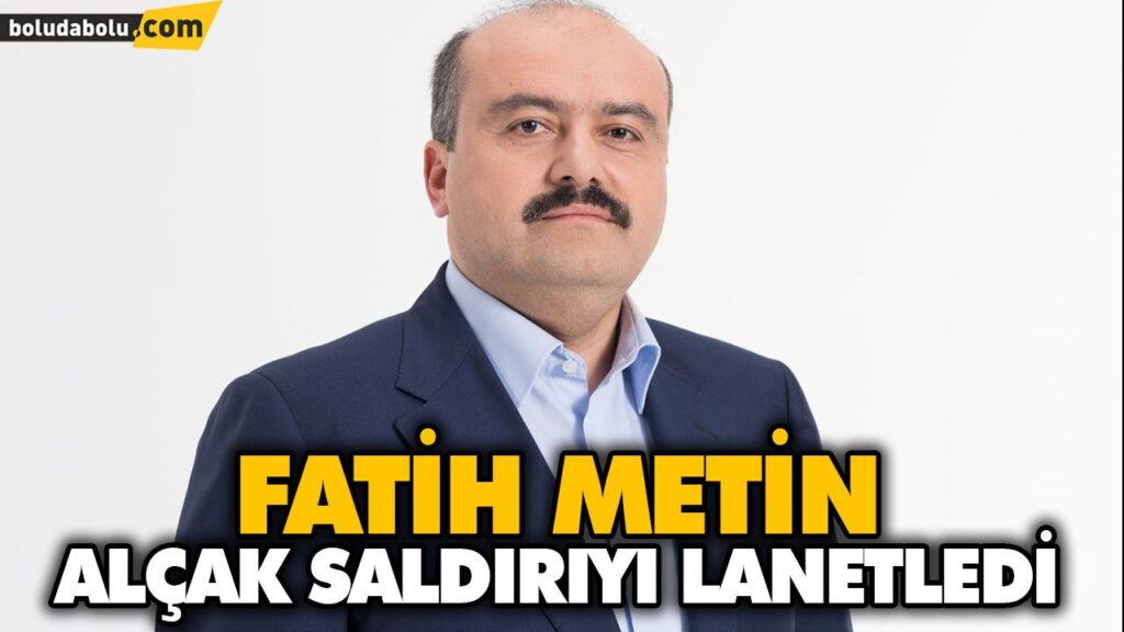 FATİH METİN ALÇAK SALDIRIYI LANETLEDİ FATİH METİN ALÇAK SALDIRIYI LANETLEDİ