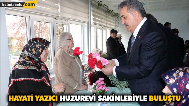 HAYATİ YAZICI HUZUREVİ SAKİNLERİYLE BULUŞTU